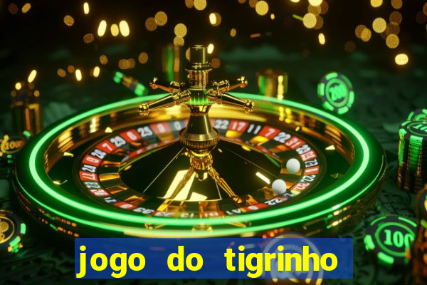 jogo do tigrinho que esta pagando agora